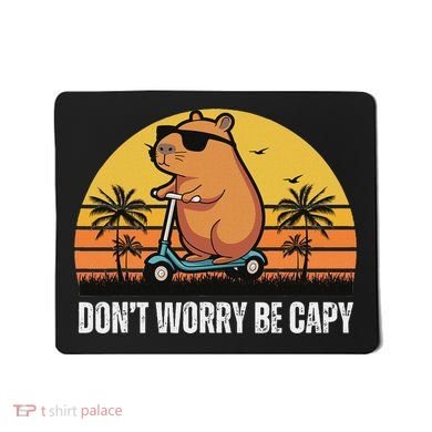 Don’T Worry Be Capy Cute Capybara Mousepad
