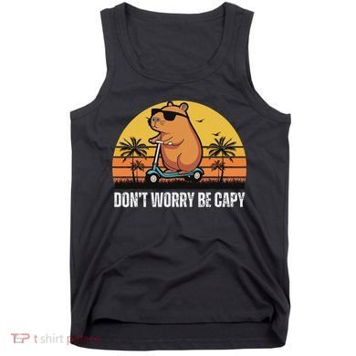 Don’T Worry Be Capy Cute Capybara Tank Top