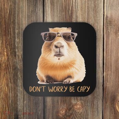 DonT Worry Be Capy Capybara Coaster