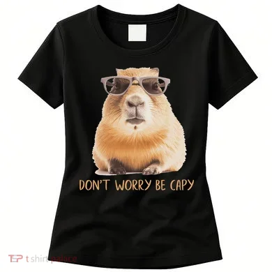 DonT Worry Be Capy Capybara Women's T-Shirt