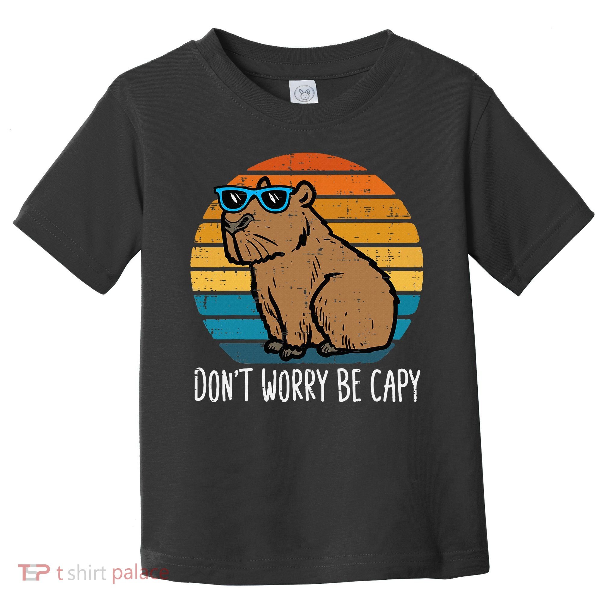 Dont Worry Be Capy Capybara Toddler T-Shirt