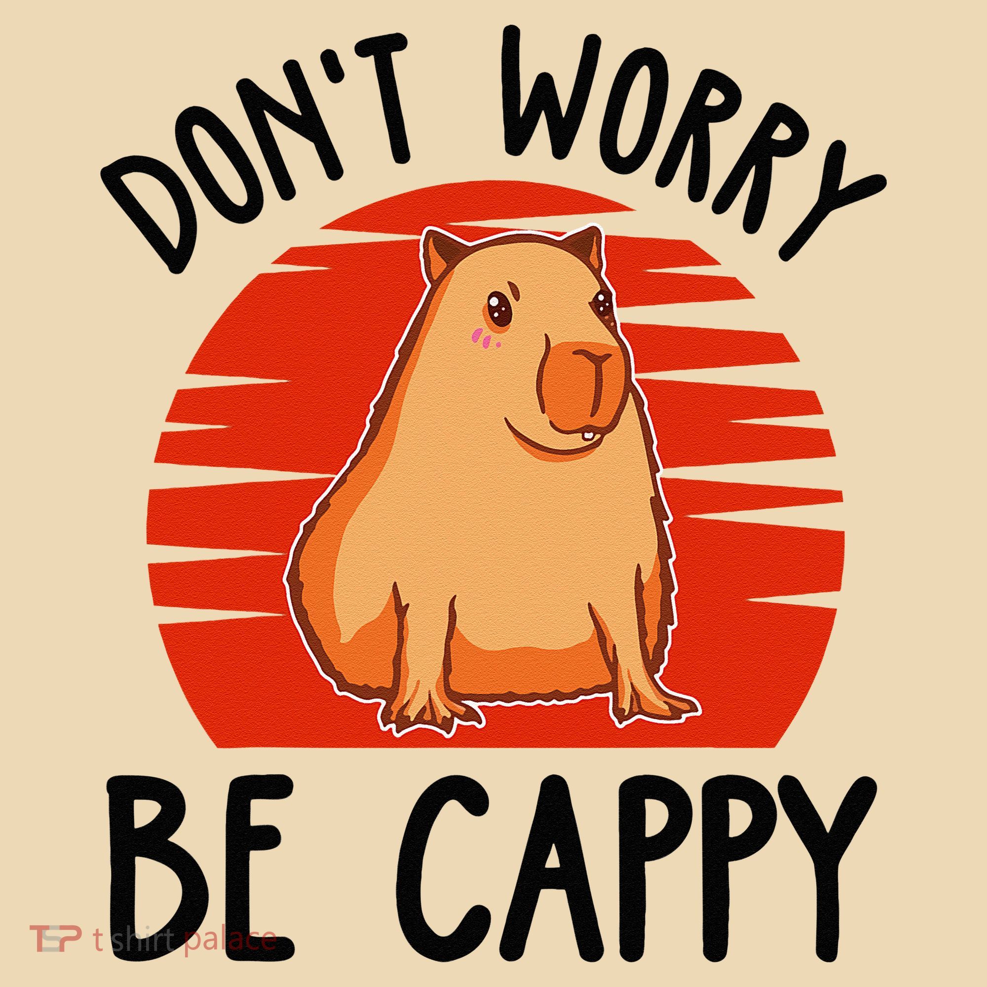 Dont Worry Be Cappy Capybara Animal Lover Funny Tote Bag