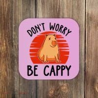 Dont Worry Be Cappy Capybara Animal Lover Funny Coaster thumb 0