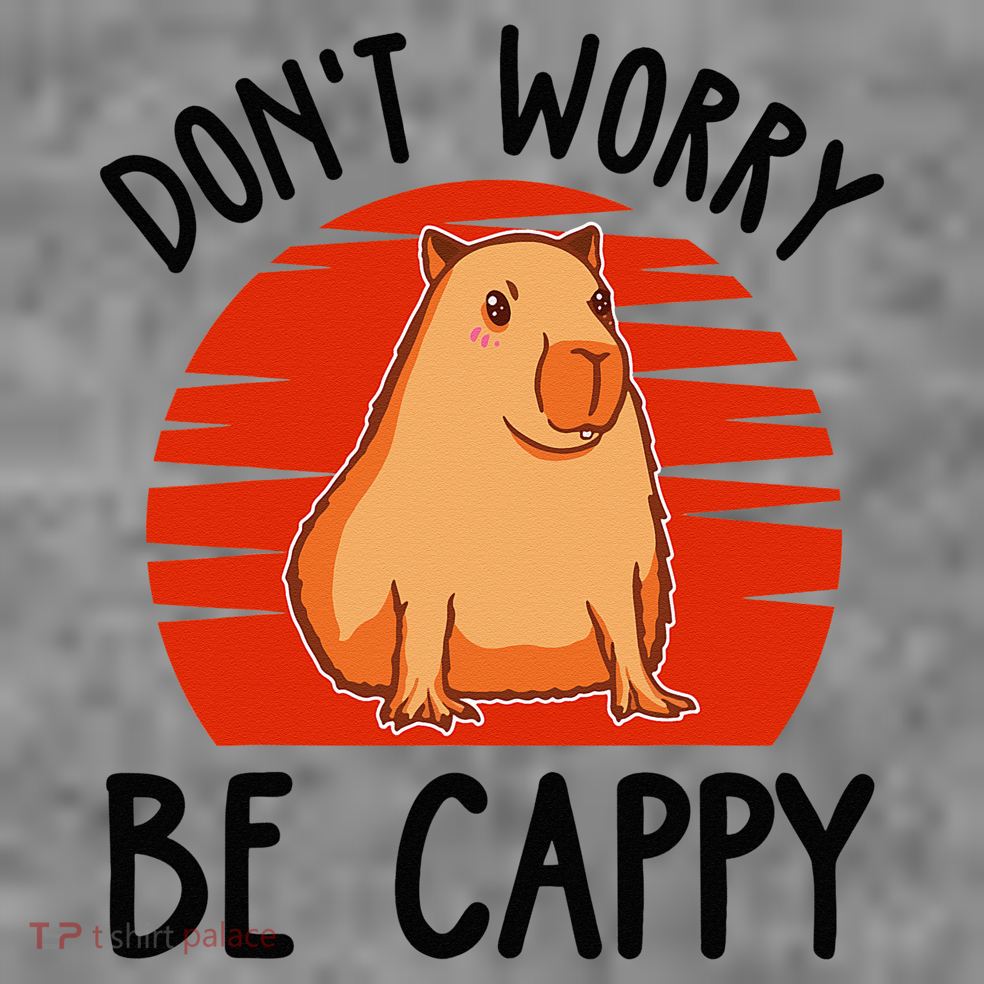 Dont Worry Be Cappy Capybara Animal Lover Funny Toddler Hoodie