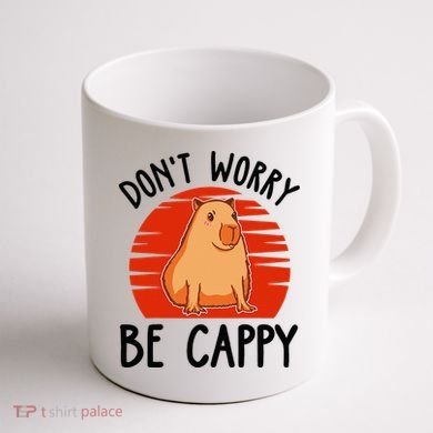 Dont Worry Be Cappy Capybara Animal Lover Funny Coffee Mug back