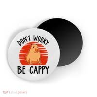 Dont Worry Be Cappy Capybara Animal Lover Funny Magnet thumb 0
