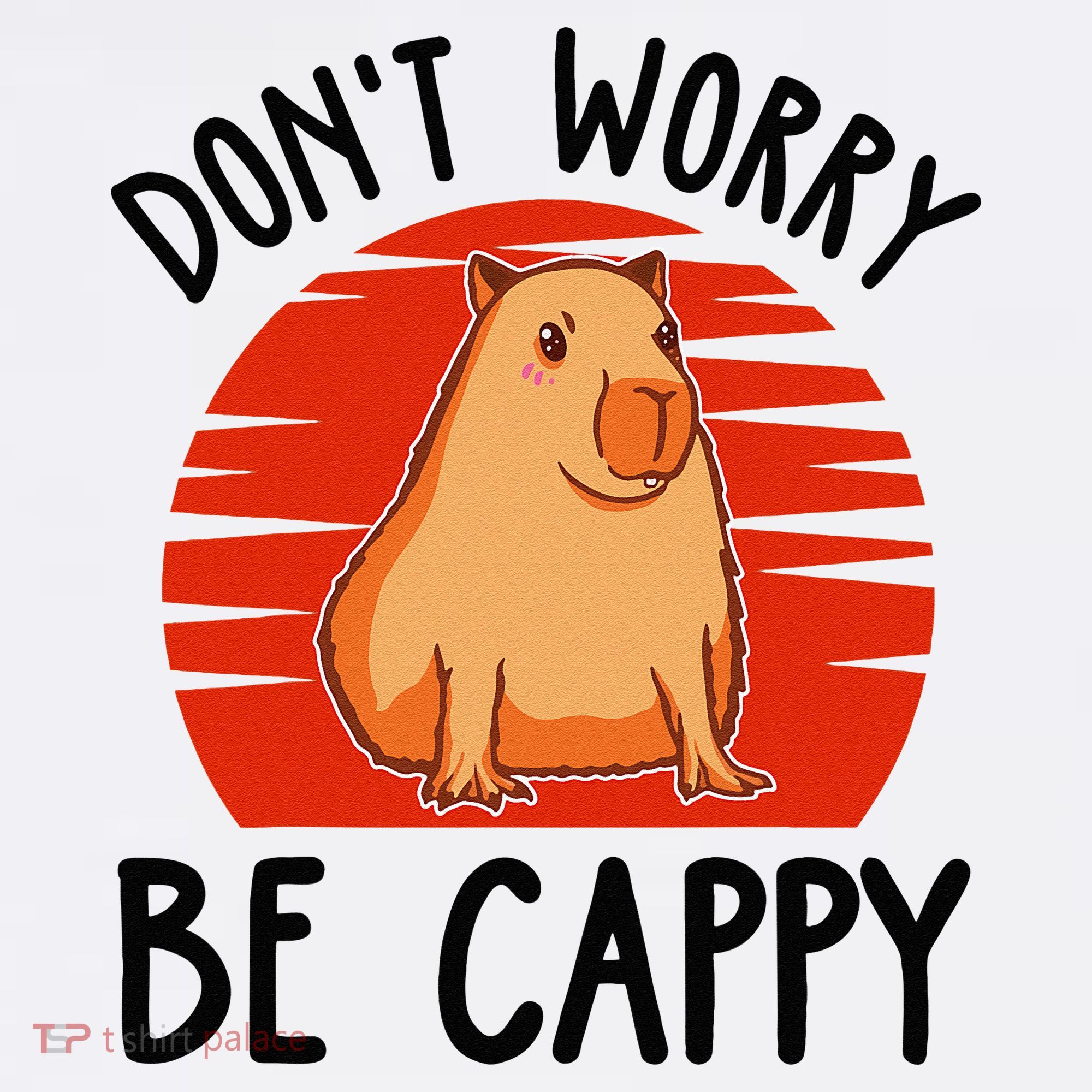 Dont Worry Be Cappy Capybara Animal Lover Funny Women's Tank Top