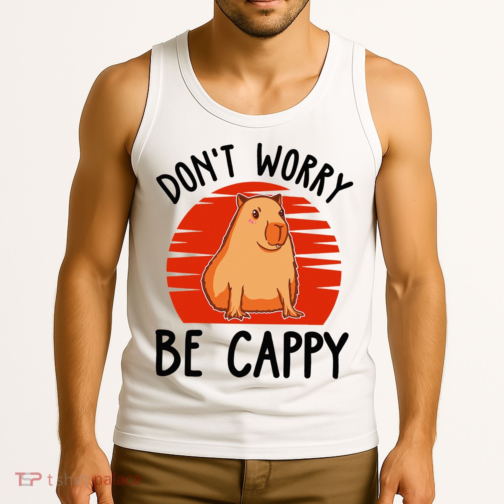 Dont Worry Be Cappy Capybara Animal Lover Funny Tank Top