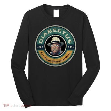Diabeetus Wilford Brimley Copy Long Sleeve Shirt