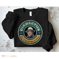 Diabeetus Wilford Brimley Copy Sweatshirt thumb 2