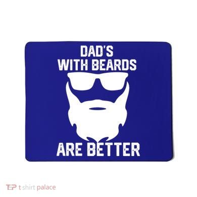 Dads With Beard Are Better Funny Bearded Dad Fathers Day Cool Gift Mousepad