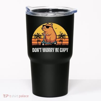Don’T Worry Be Capy Cute Capybara Gift Tumbler