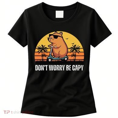 Don’T Worry Be Capy Cute Capybara Gift Women's T-Shirt