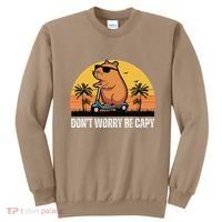 Don’T Worry Be Capy Cute Capybara Gift Sweatshirt thumb 0
