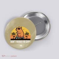 Don’T Worry Be Capy Cute Capybara Gift Button thumb 0