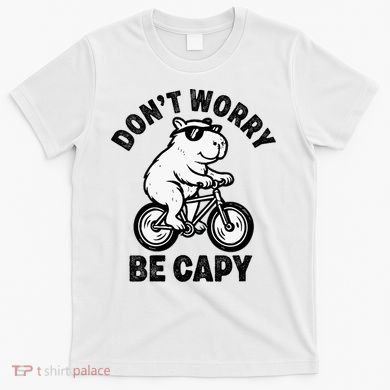 Dont Worry Be Capy Capybara Funny Capybara T-Shirt