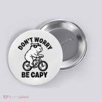 Dont Worry Be Capy Capybara Funny Capybara Button thumb 0