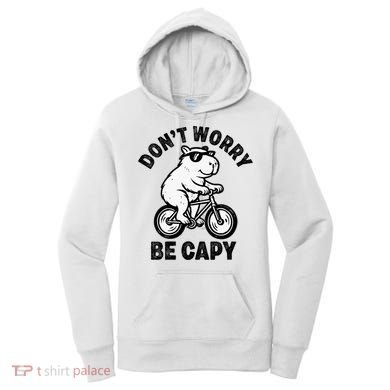 Dont Worry Be Capy Capybara Funny Capybara Women's Hoodie