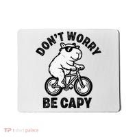 Dont Worry Be Capy Capybara Funny Capybara Mousepad thumb 0