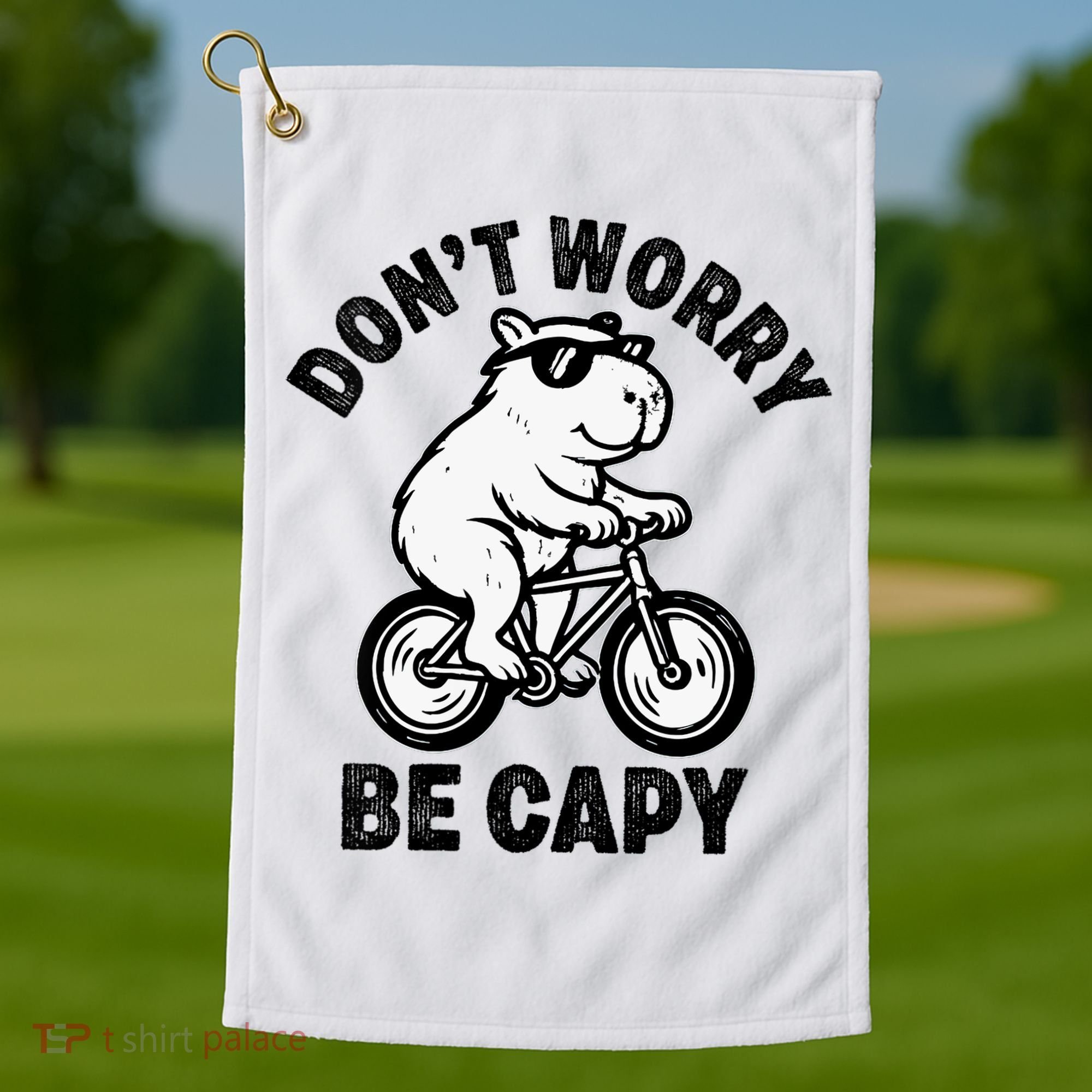 Dont Worry Be Capy Capybara Funny Capybara Golf Towel