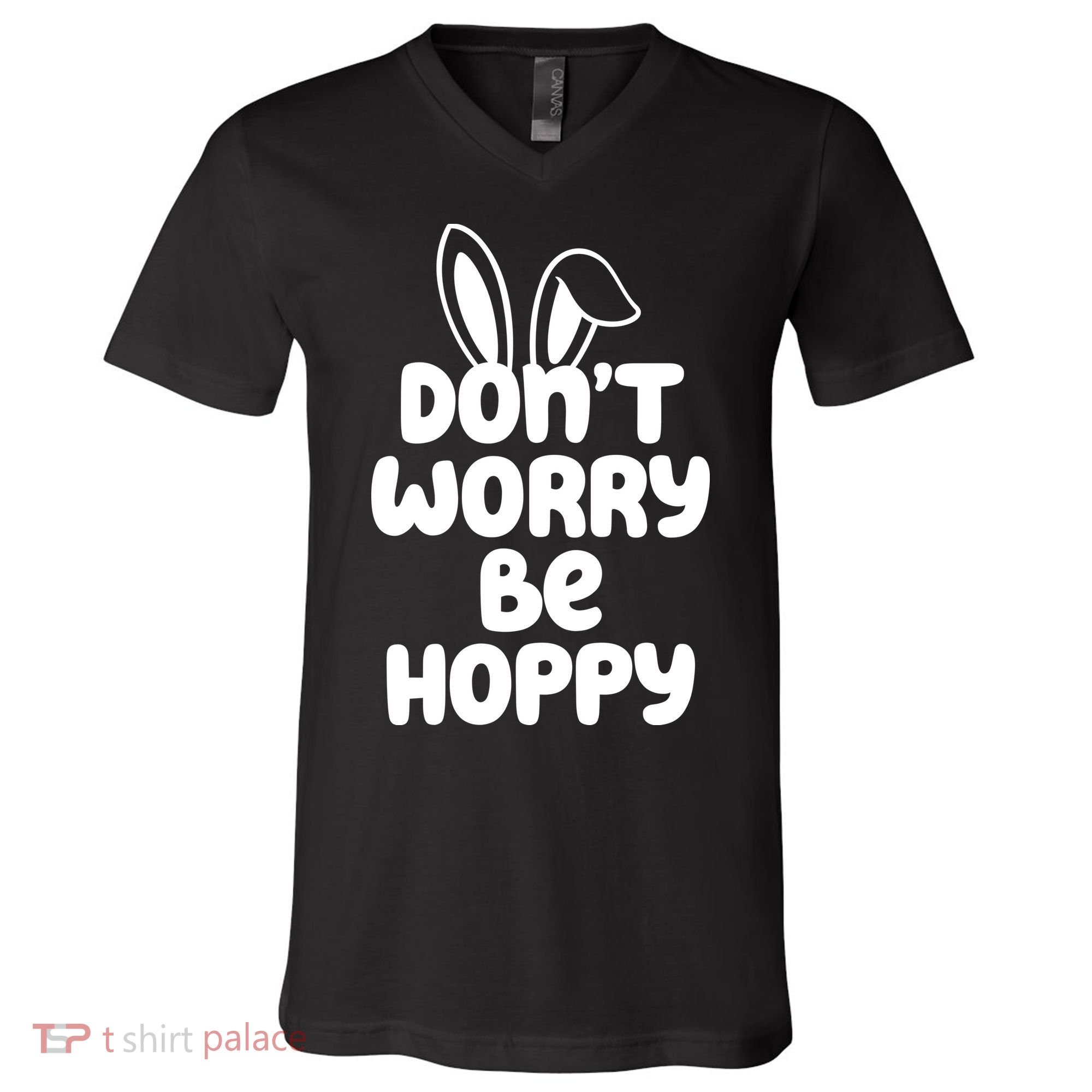 Don't Worry Be Hoppy Easter Bunny Holiday V-Neck T-Shirt