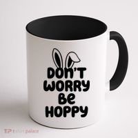 Don't Worry Be Hoppy Easter Bunny Holiday Coffee Mug thumb 1