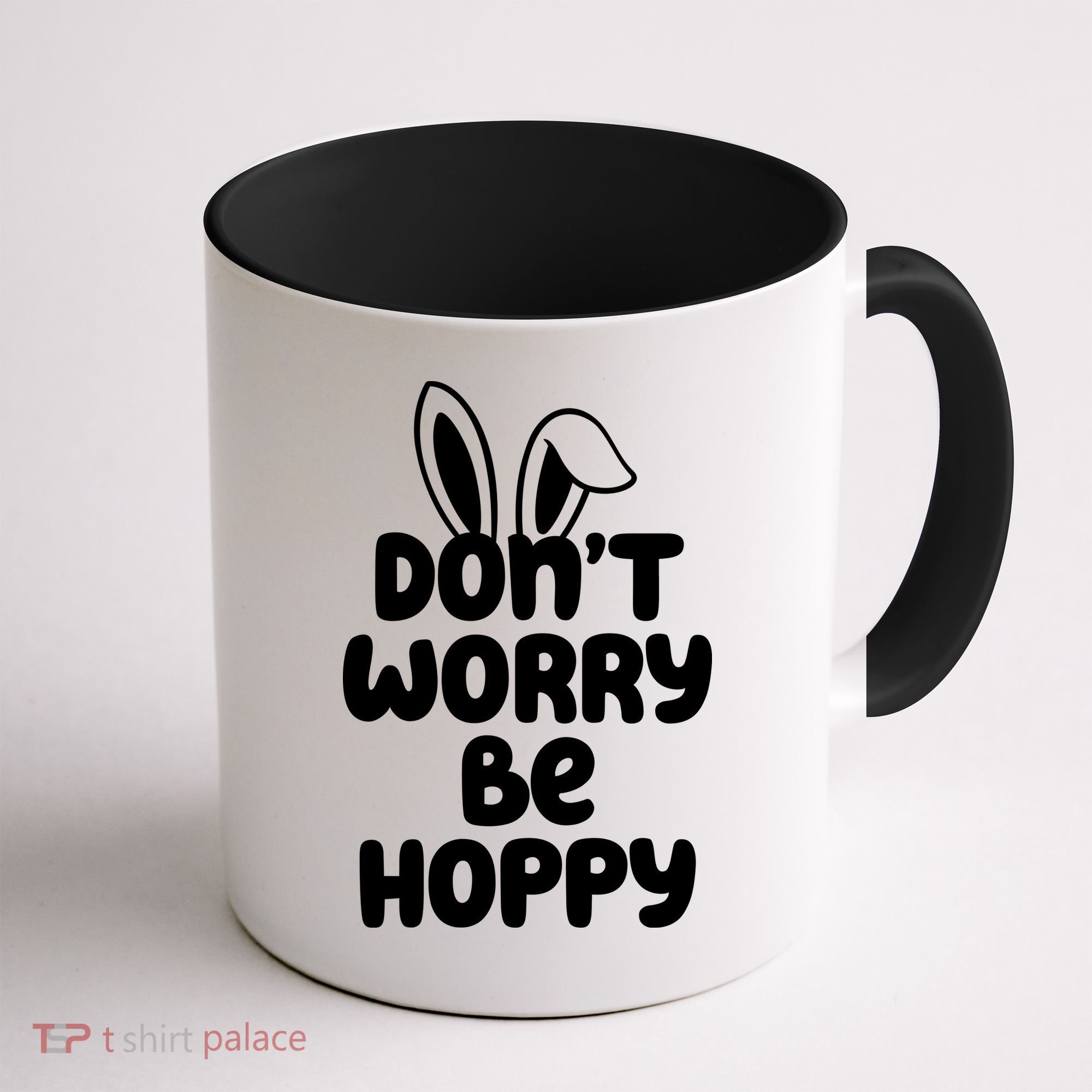 Don't Worry Be Hoppy Easter Bunny Holiday Coffee Mug