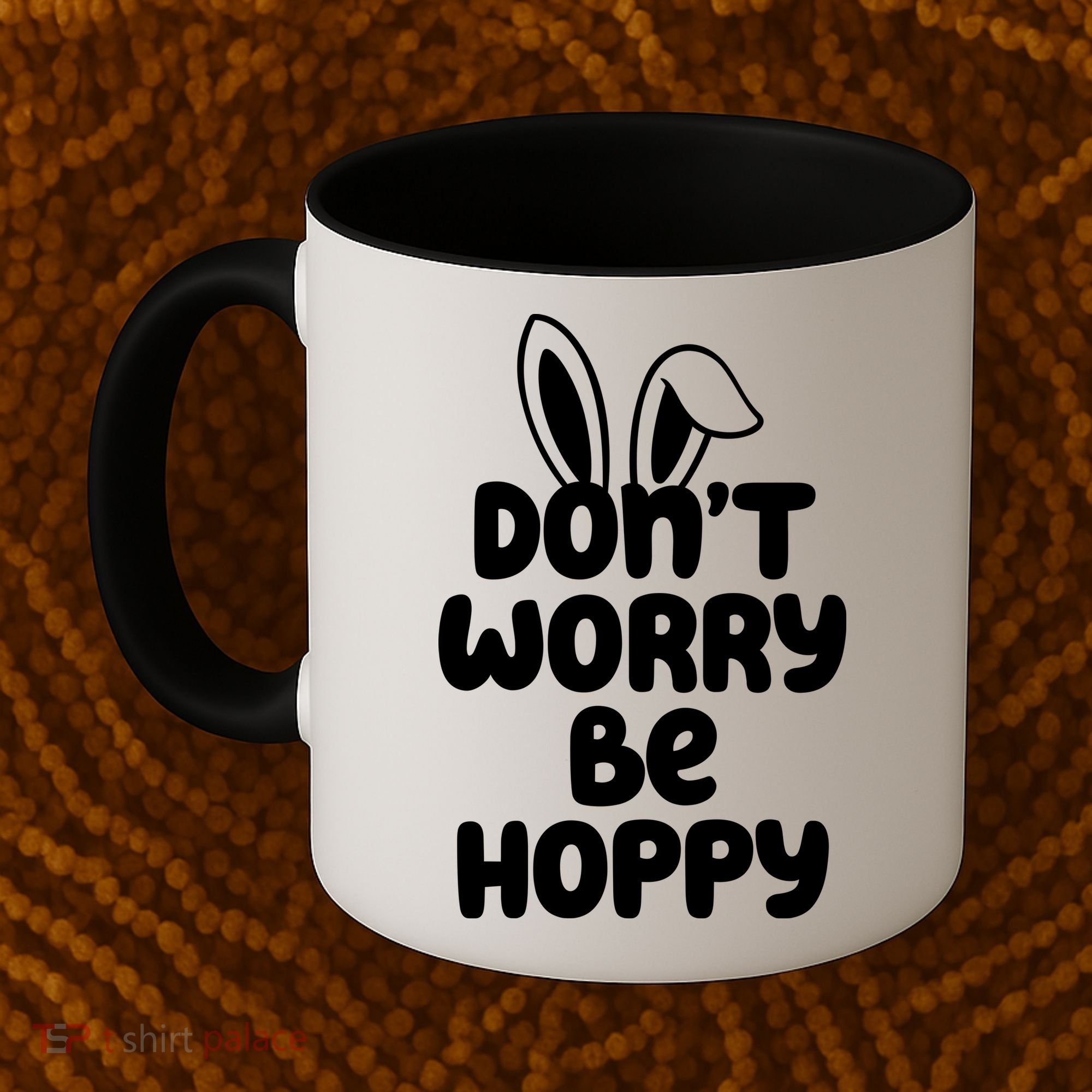 Don't Worry Be Hoppy Easter Bunny Holiday Coffee Mug