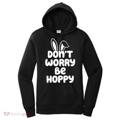 Don't Worry Be Hoppy Easter Bunny Holiday Women's Hoodie