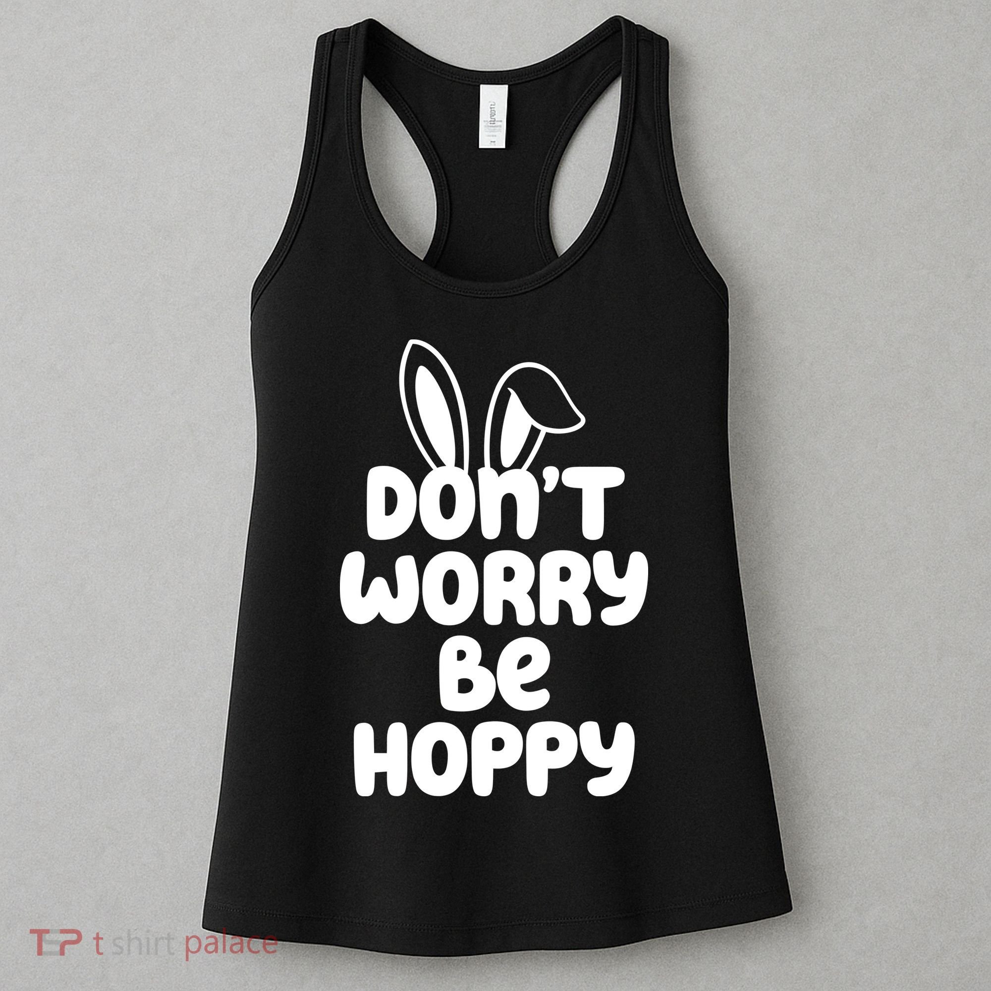 Don't Worry Be Hoppy Easter Bunny Holiday Women's Tank Top