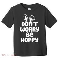 Don't Worry Be Hoppy Easter Bunny Holiday Toddler T-Shirt thumb 0