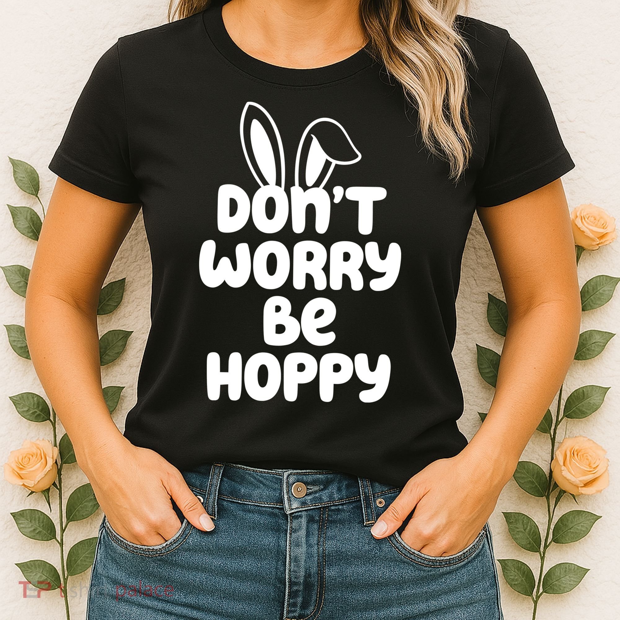 Don't Worry Be Hoppy Easter Bunny Holiday Women's T-Shirt