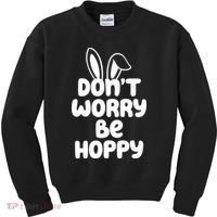 Don't Worry Be Hoppy Easter Bunny Holiday Kids Sweatshirt thumb 0