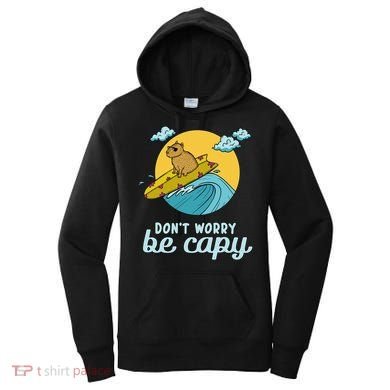 Don't Worry Be Capy Rodent South American Capybara Women's Hoodie