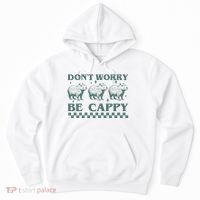 DonT Worry Be Cappy Funny Capybara Hoodie thumb 0
