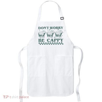 DonT Worry Be Cappy Funny Capybara Apron