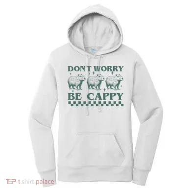 DonT Worry Be Cappy Funny Capybara Women's Hoodie