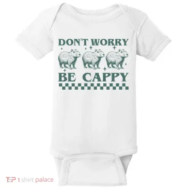 DonT Worry Be Cappy Funny Capybara Baby Bodysuit