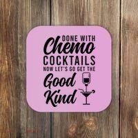 Done With Chemo Survivor Last Day Of Chemo End Of Chemo Coaster thumb 0