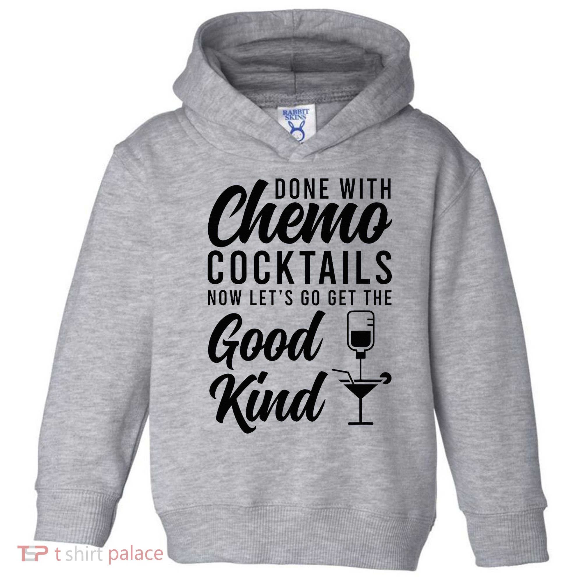 Done With Chemo Survivor Last Day Of Chemo End Of Chemo Toddler Hoodie