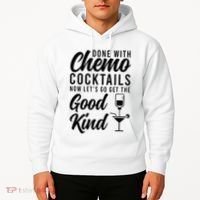 Done With Chemo Survivor Last Day Of Chemo End Of Chemo Hoodie thumb 2