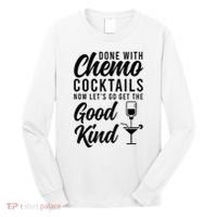 Done With Chemo Survivor Last Day Of Chemo End Of Chemo Long Sleeve Shirt thumb 0