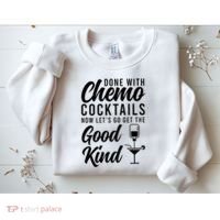 Done With Chemo Survivor Last Day Of Chemo End Of Chemo Sweatshirt thumb 2