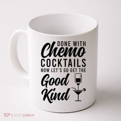 Done With Chemo Survivor Last Day Of Chemo End Of Chemo Coffee Mug