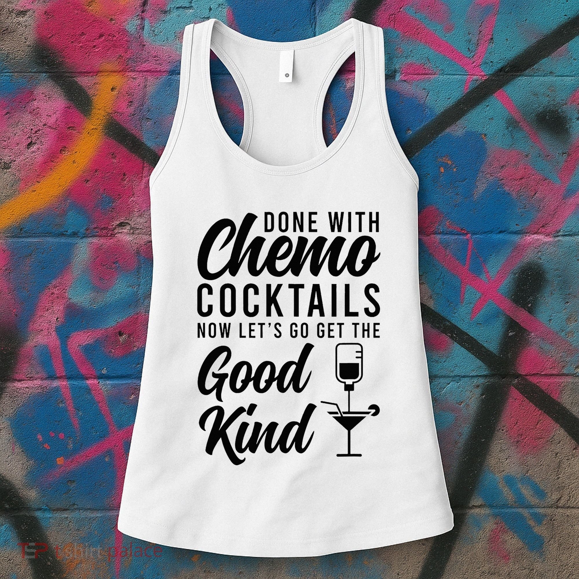 Done With Chemo Survivor Last Day Of Chemo End Of Chemo Women's Tank Top