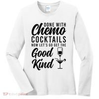 Done With Chemo Survivor Last Day Of Chemo End Of Chemo Women's Long Sleeve Shirt thumb 0