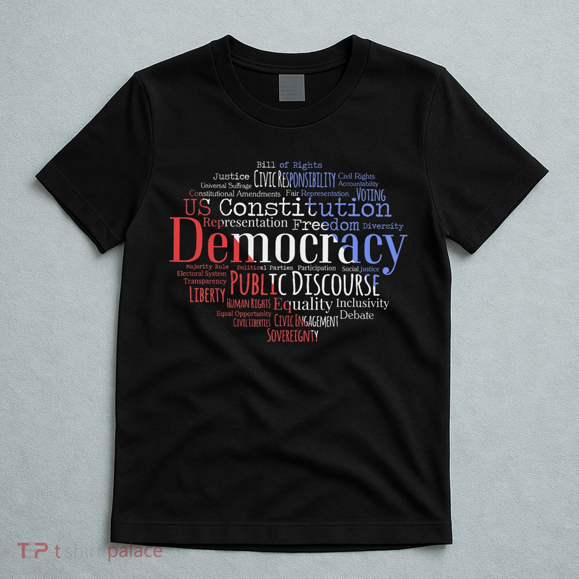 Democracy Word Cloud Art Election Red White And Blue T-Shirt