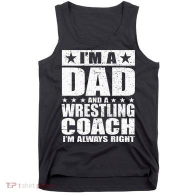 Dad Wrestling Coach Coaches Fathers Day Gift Tank Top