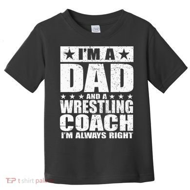 Dad Wrestling Coach Coaches Fathers Day Gift Toddler T-Shirt