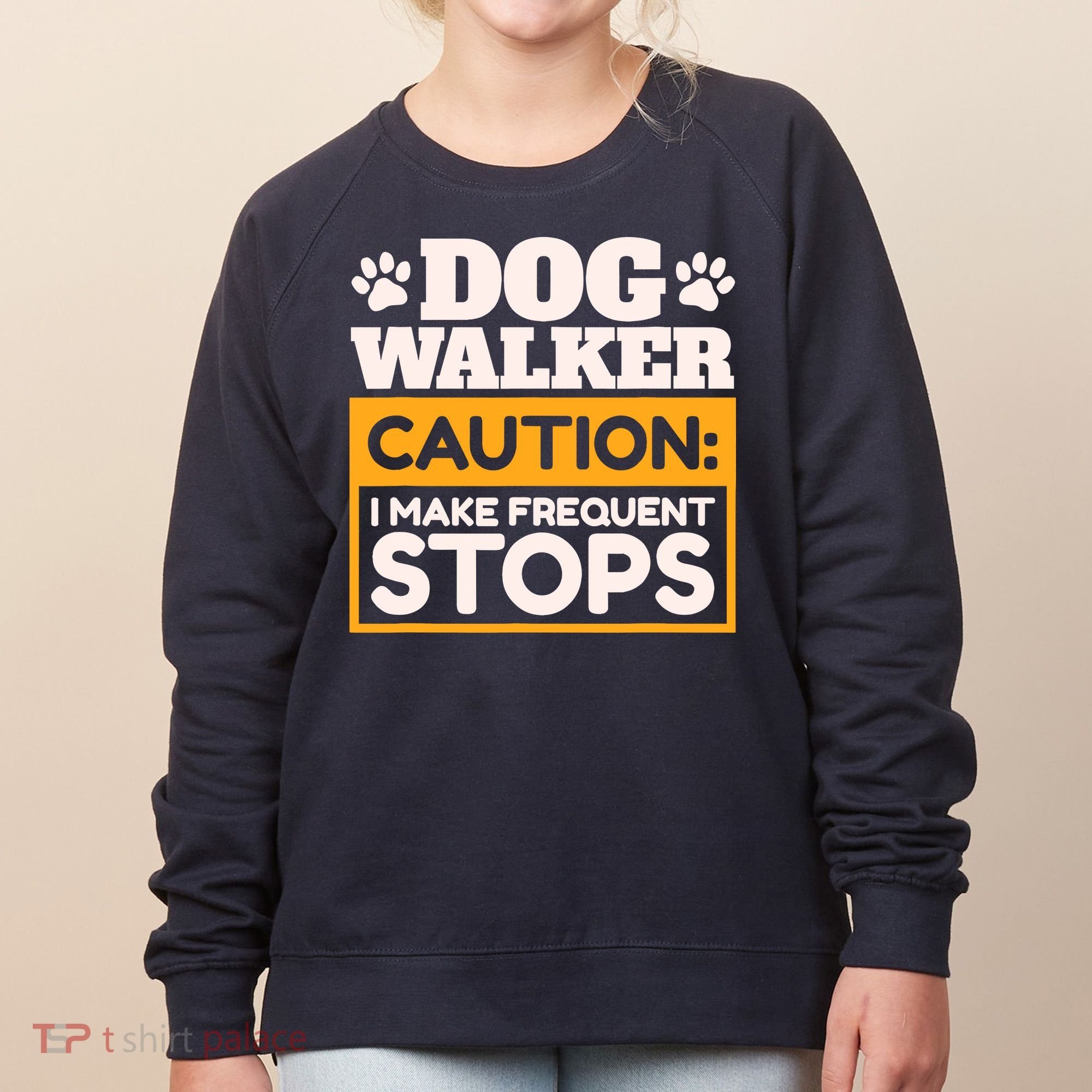 Dog Walker Caution I Make Frequent Stops Funny Dog Walking Women's Sweatshirt